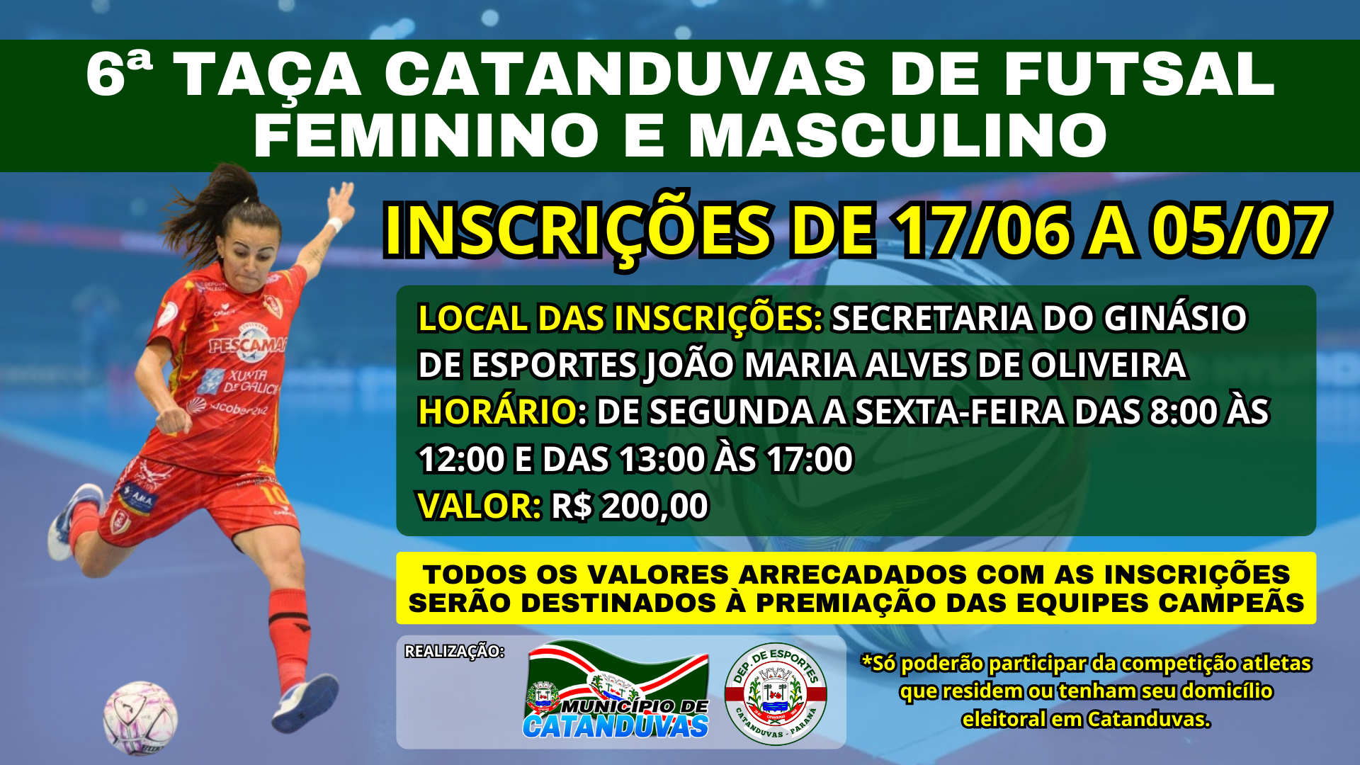 Inscrições para a 6ª Taça Catanduvas de Futsal Feminino e Masculino terão início na próxima segunda-feira (17/06)